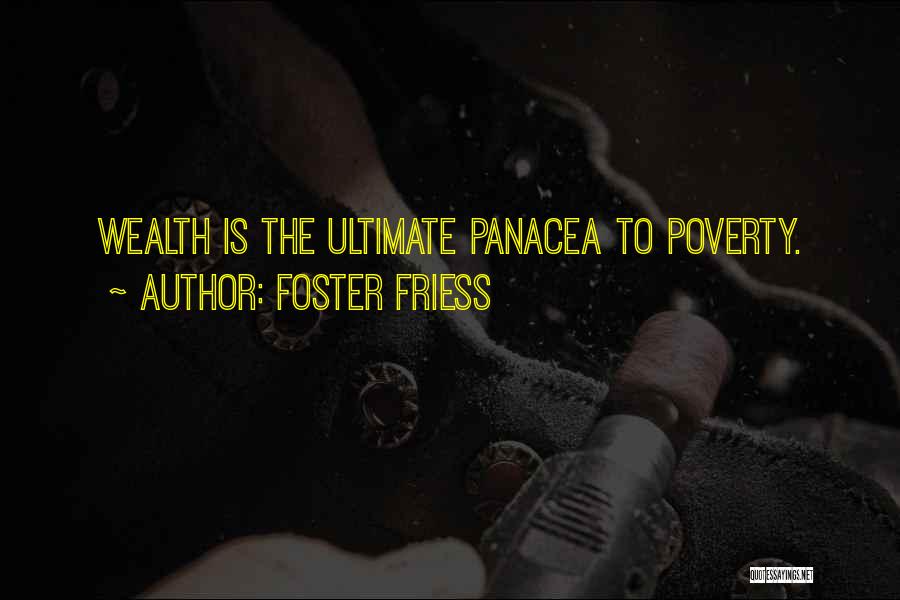 Panacea Quotes By Foster Friess