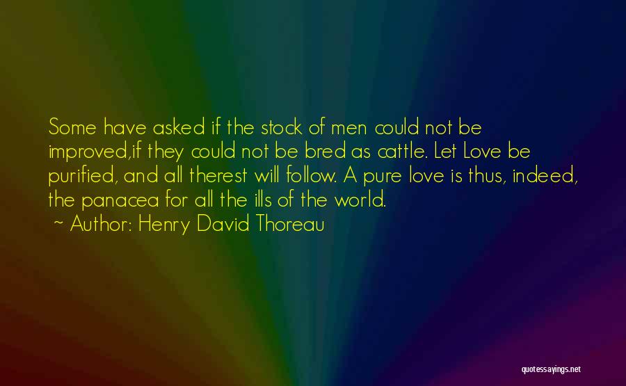 Panacea Quotes By Henry David Thoreau