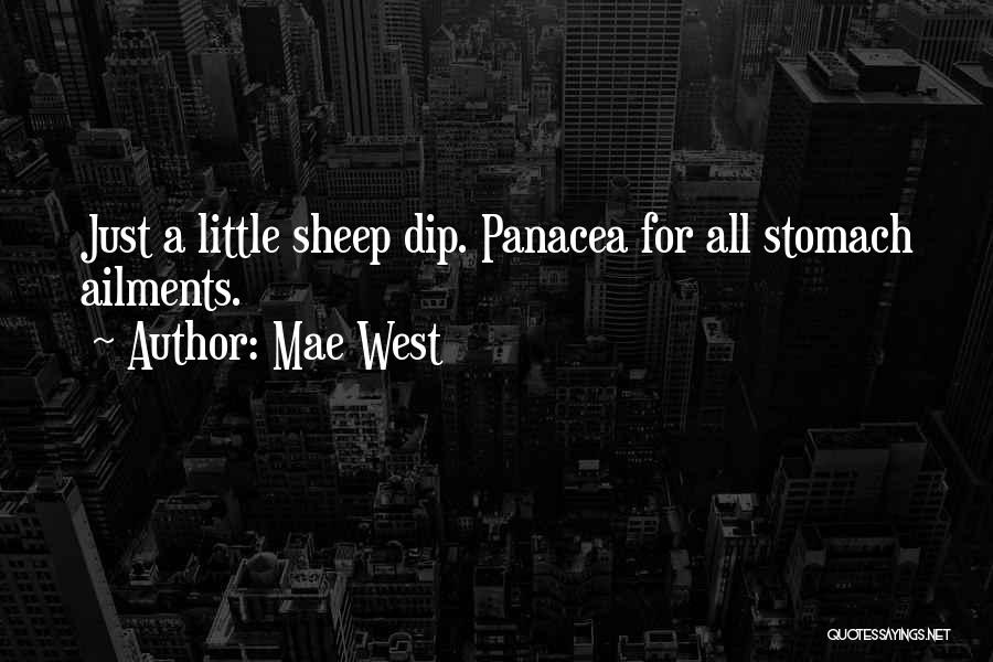 Panacea Quotes By Mae West