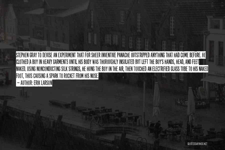 Panache Quotes By Erik Larson Panache Quotes By Erik Larson