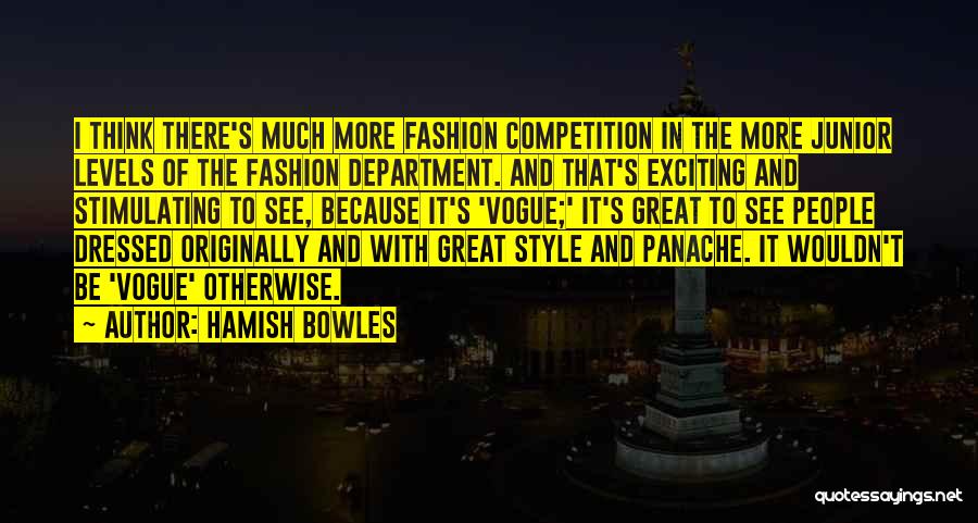 Panache Quotes By Hamish Bowles