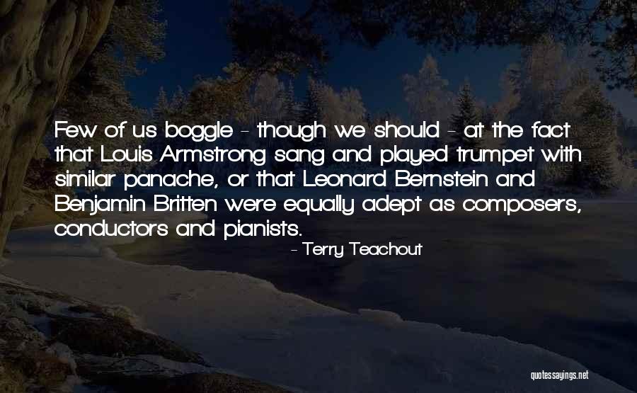 Panache Quotes By Terry Teachout