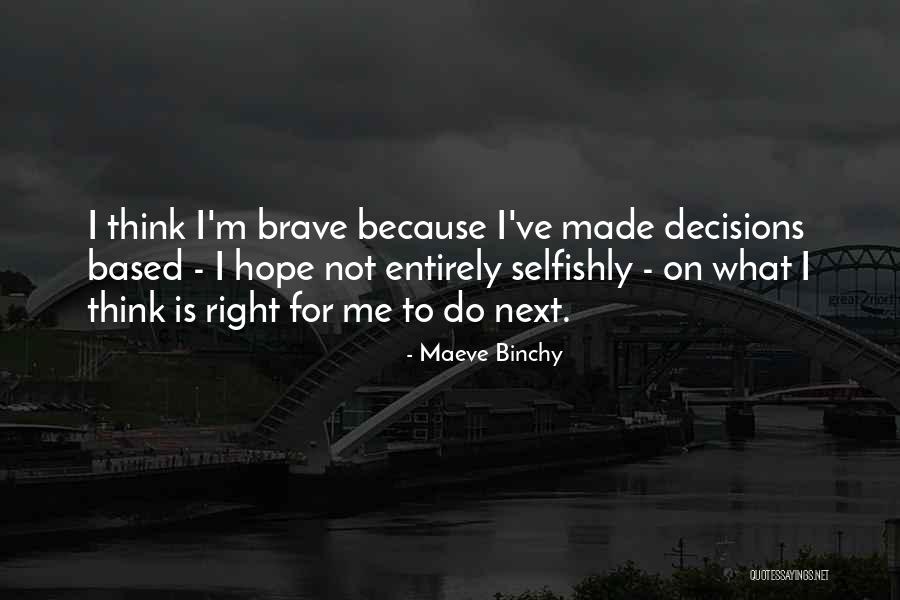 Panadda Wongphudees Quotes By Maeve Binchy Panadda Wongphudees Quotes By Maeve Binchy