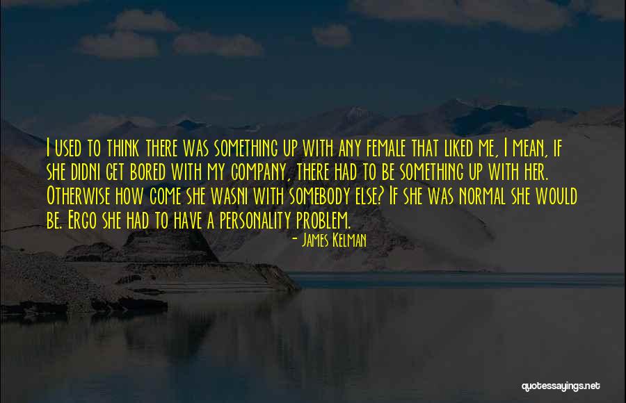 Panadero Con Quotes By James Kelman Panadero Con Quotes By James Kelman