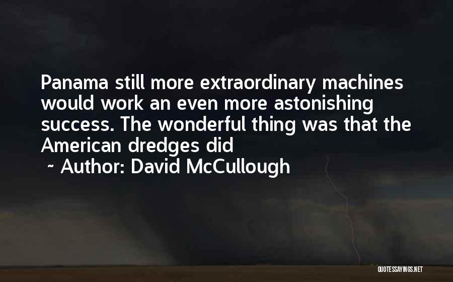 Panama Quotes By David McCullough