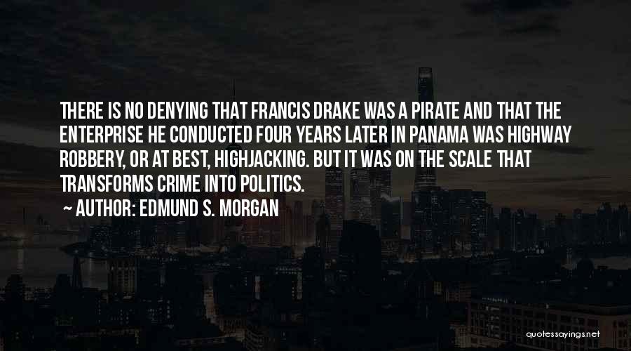 Panama Quotes By Edmund S. Morgan