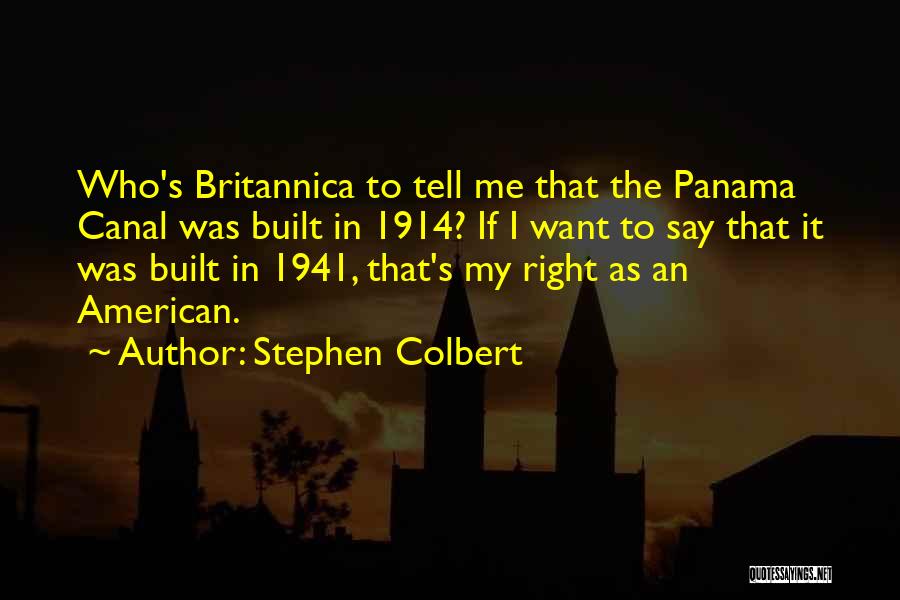 Panama Quotes By Stephen Colbert