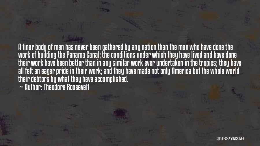 Panama Quotes By Theodore Roosevelt
