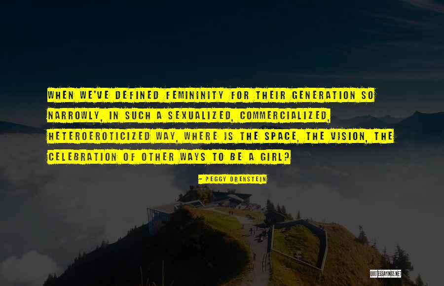 Pananaw Quotes By Peggy Orenstein Pananaw Quotes By Peggy Orenstein