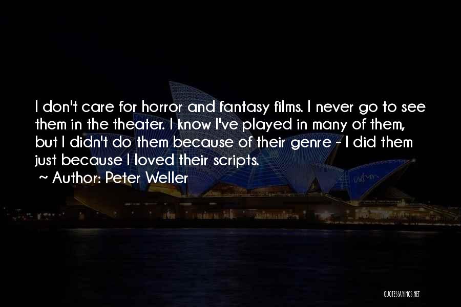 Panandaliang Kaligayahan Quotes By Peter Weller