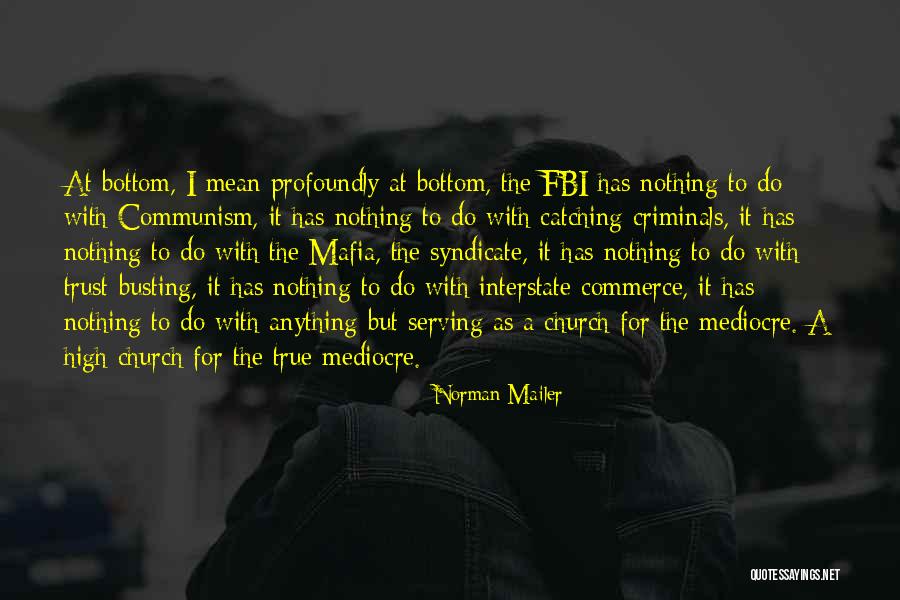 Panarchy Political Theories Quotes By Norman Mailer Panarchy Political Theories Quotes By Norman Mailer
