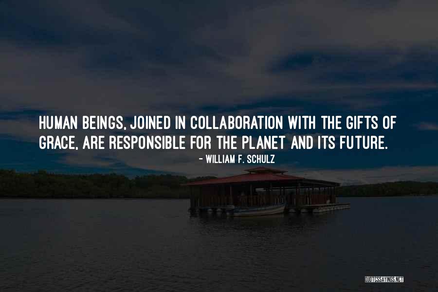 Panarello Genova Quotes By William F. Schulz Panarello Genova Quotes By William F. Schulz