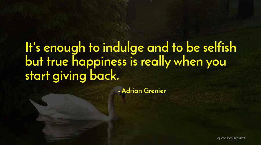 Panattoni Canada Quotes By Adrian Grenier Panattoni Canada Quotes By Adrian Grenier