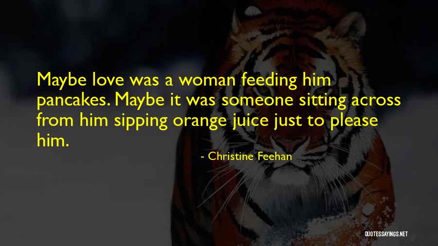 Pancakes And Love Quotes By Christine Feehan Pancakes And Love Quotes By Christine Feehan
