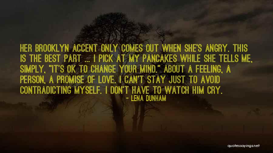 Pancakes And Love Quotes By Lena Dunham Pancakes And Love Quotes By Lena Dunham