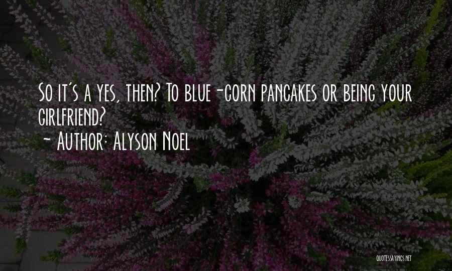 Pancakes Quotes By Alyson Noel