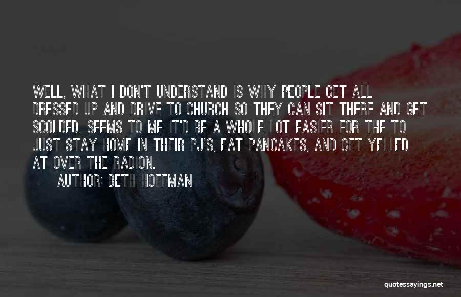 Pancakes Quotes By Beth Hoffman