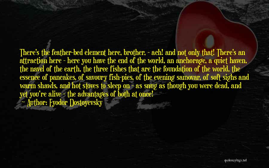 Pancakes Quotes By Fyodor Dostoyevsky