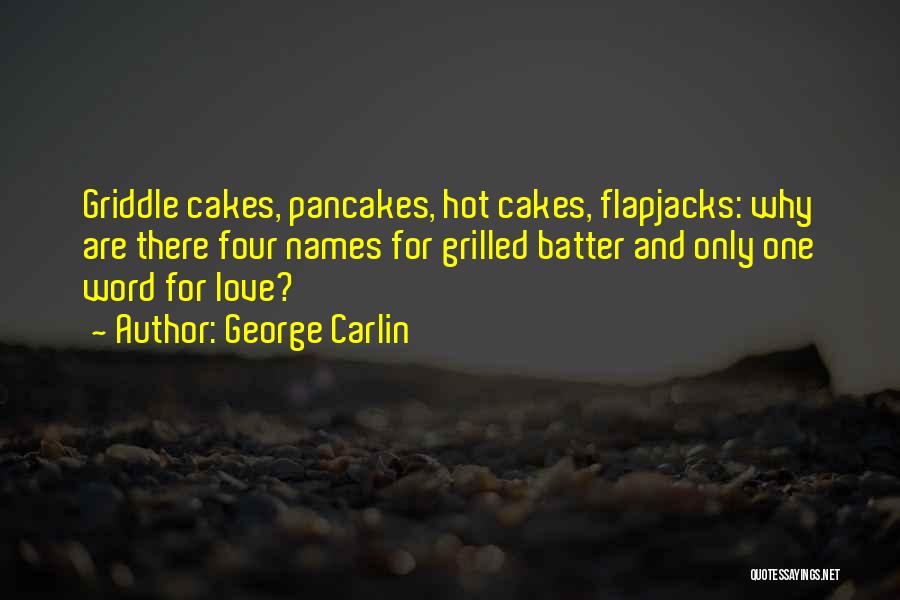 Pancakes Quotes By George Carlin