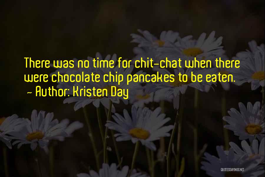 Pancakes Quotes By Kristen Day