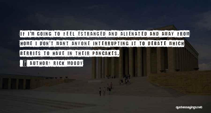 Pancakes Quotes By Rick Moody