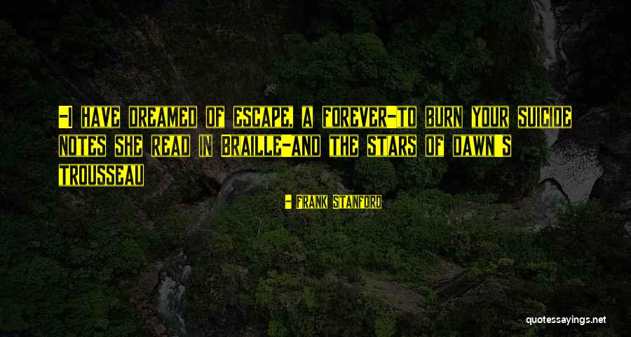 Panchito Bojado Quotes By Frank Stanford Panchito Bojado Quotes By Frank Stanford