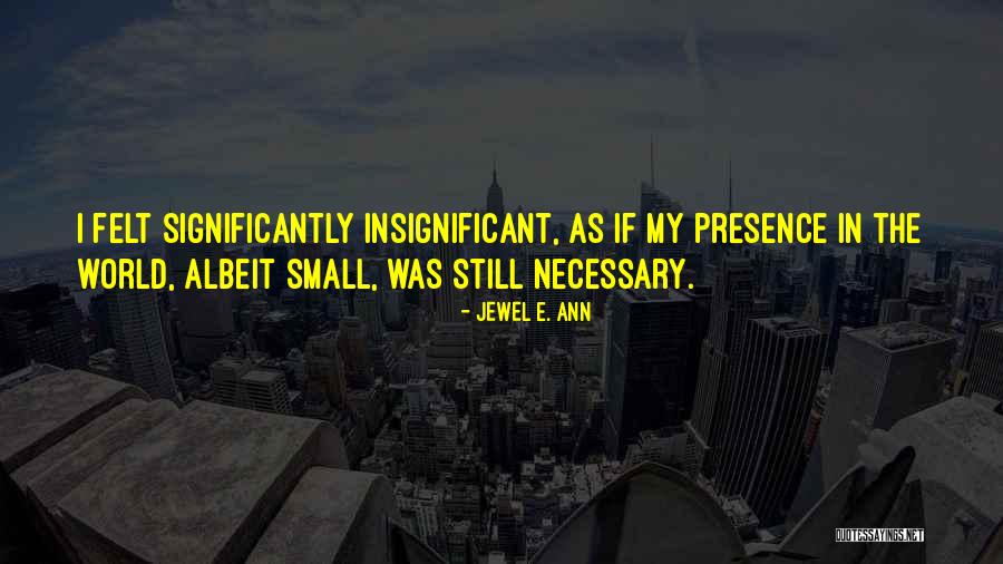 Panchito Gomez Quotes By Jewel E. Ann Panchito Gomez Quotes By Jewel E. Ann