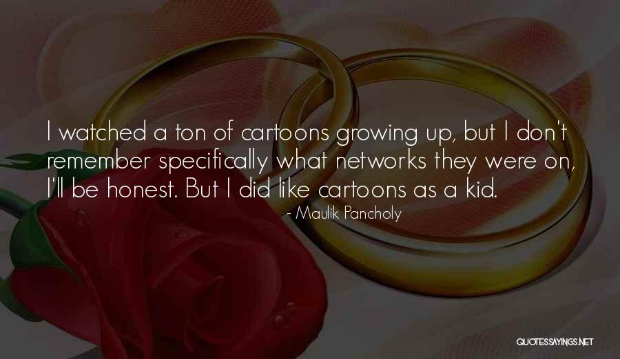 Pancholy Maulik Quotes By Maulik Pancholy Pancholy Maulik Quotes By Maulik Pancholy