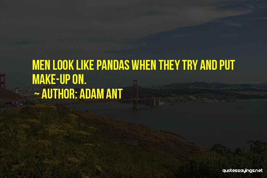 Pandas Quotes By Adam Ant