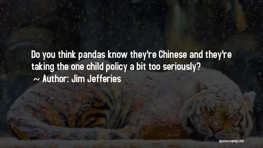 Pandas Quotes By Jim Jefferies