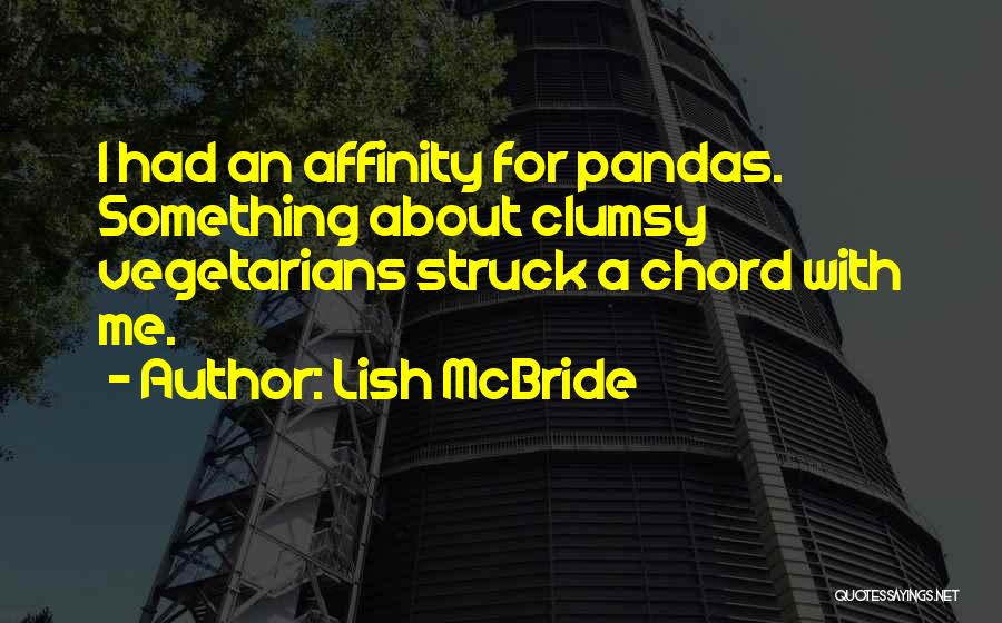 Pandas Quotes By Lish McBride