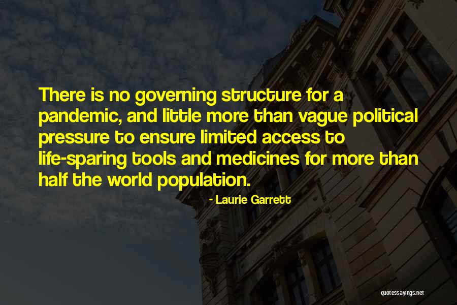Pandemic Life Quotes By Laurie Garrett Pandemic Life Quotes By Laurie Garrett