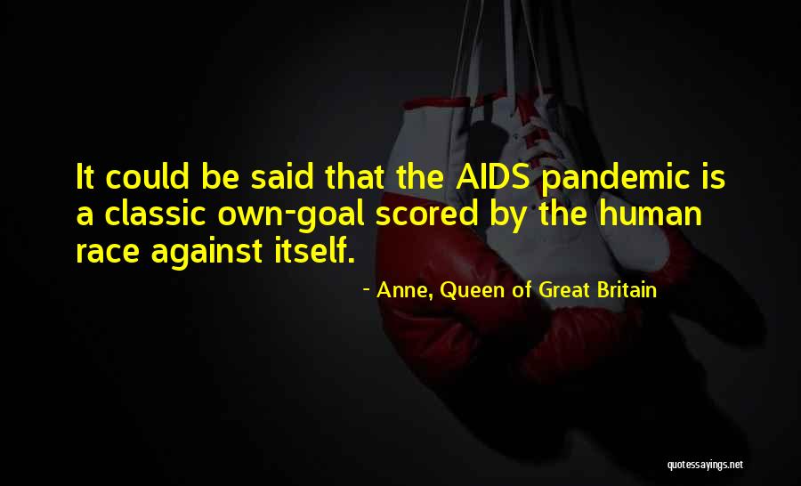 Pandemic Quotes By Anne, Queen Of Great Britain Pandemic Quotes By Anne, Queen Of Great Britain