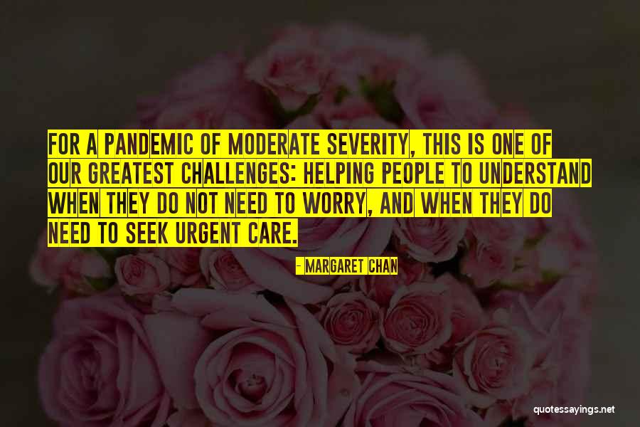 Pandemic Quotes By Margaret Chan Pandemic Quotes By Margaret Chan