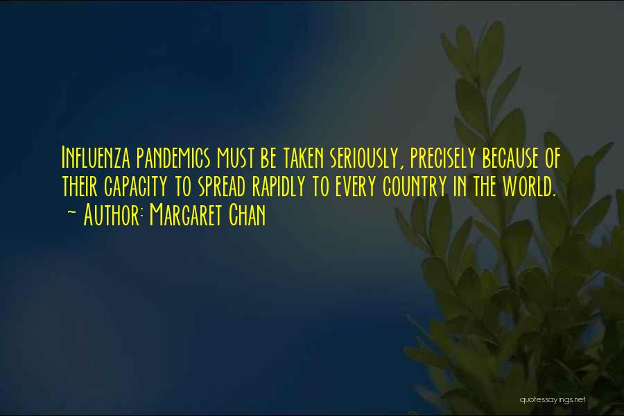 Pandemics Quotes By Margaret Chan