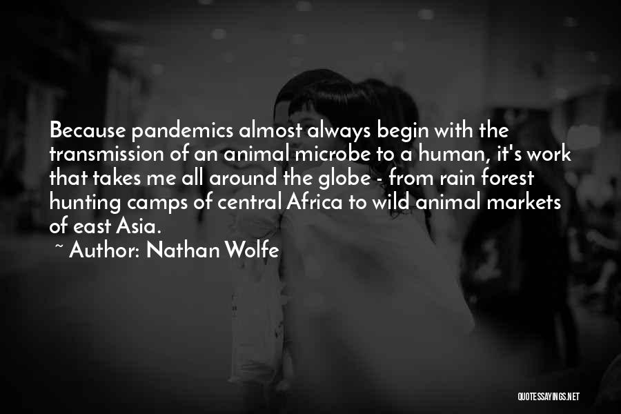 Pandemics Quotes By Nathan Wolfe