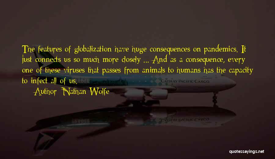 Pandemics Quotes By Nathan Wolfe