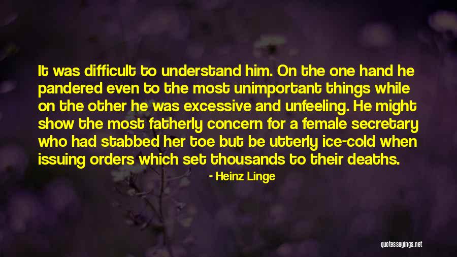 Pandered To Quotes By Heinz Linge Pandered To Quotes By Heinz Linge