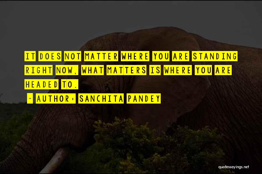 Pandey Quotes By Sanchita Pandey