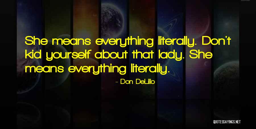 Panditrao Kulkarni Quotes By Don DeLillo Panditrao Kulkarni Quotes By Don DeLillo