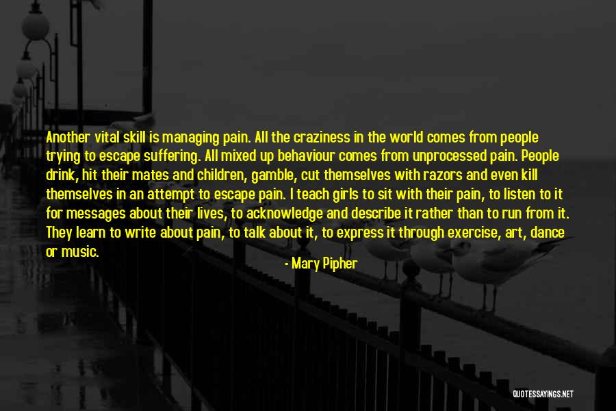 Pandolfino Malta Quotes By Mary Pipher Pandolfino Malta Quotes By Mary Pipher