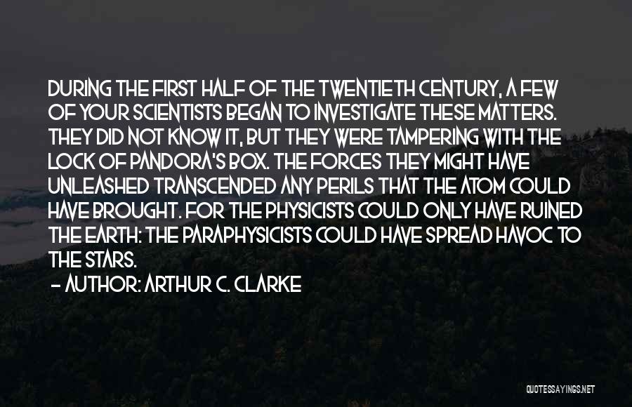 Pandora Box Quotes By Arthur C. Clarke