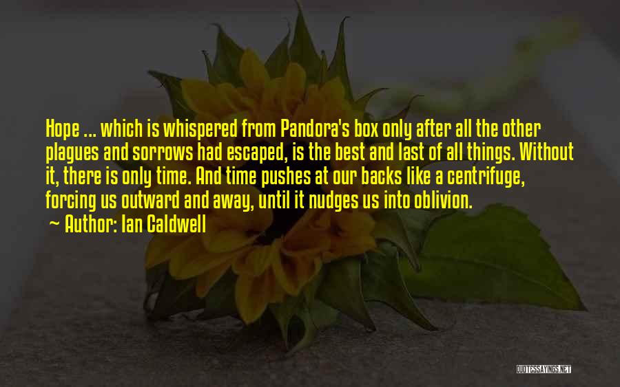 Pandora Box Quotes By Ian Caldwell