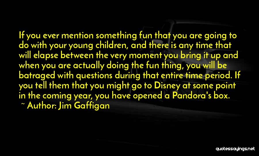 Pandora Box Quotes By Jim Gaffigan