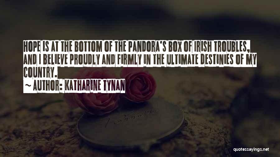 Pandora Box Quotes By Katharine Tynan