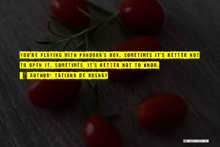 Pandora Box Quotes By Tatiana De Rosnay