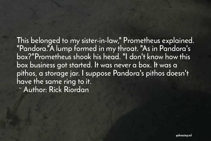 Pandora Ring Quotes By Rick Riordan