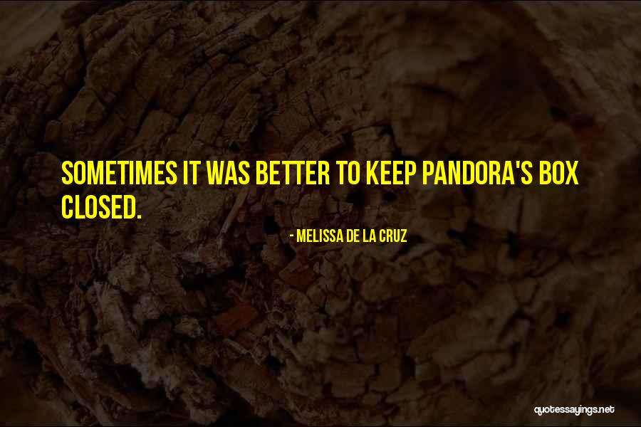 Pandora S Box Quotes By Melissa De La Cruz Pandora S Box Quotes By Melissa De La Cruz