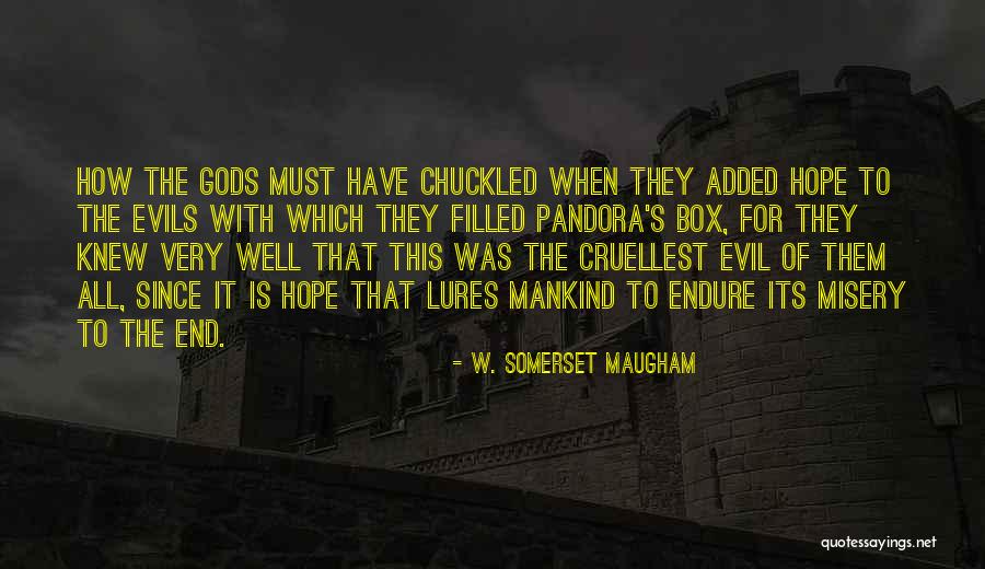 Pandora S Box Quotes By W. Somerset Maugham Pandora S Box Quotes By W. Somerset Maugham