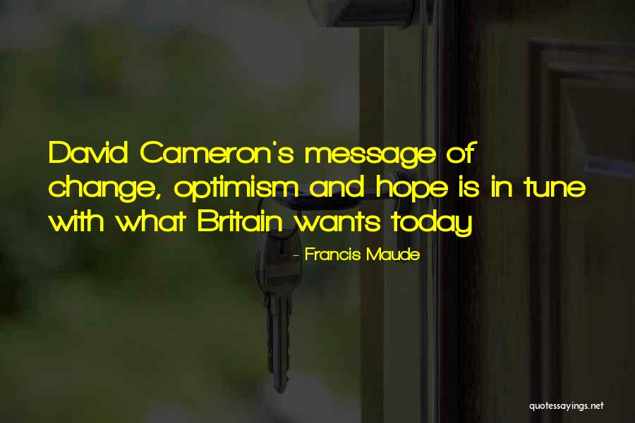 Pandoras Actor Quotes By Francis Maude Pandoras Actor Quotes By Francis Maude